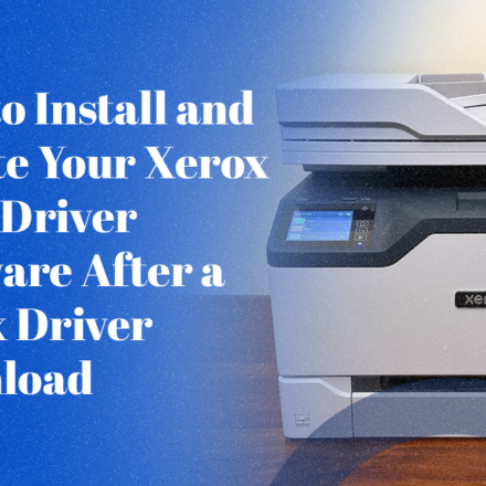 How to Install and Update Your Xerox Print Driver Software After a Xerox Driver Download
